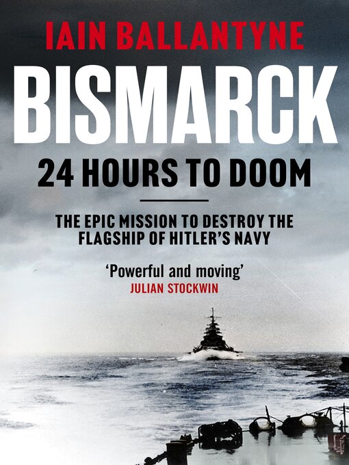 Title details for Bismarck by Iain Ballantyne - Available